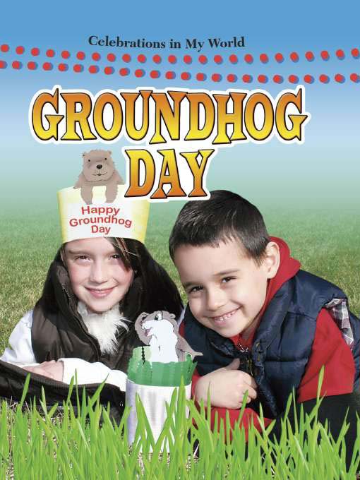 Title details for Groundhog Day by Lynn Peppas - Available